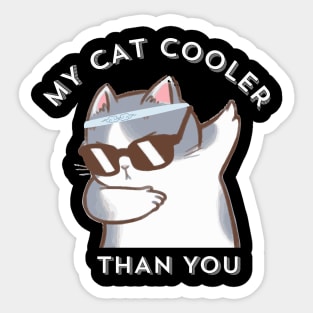 My-Cat-Cooler-Than-You Sticker